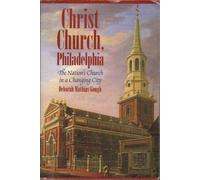 Christchurch, Philadelphia: The Nations Church in a Changing City
