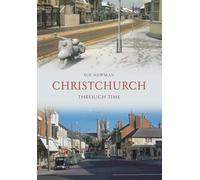 Christchurch Through Time