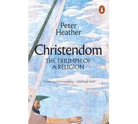 Christendom: The Triumph of a Religion