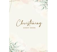 Christening Guest Book: Baptism Keepsake & Memory Book for baby boy and girl to write your Message, Wishes and paste Photos