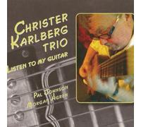 Christer Karlberg Trio - Listen to My Guitar