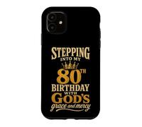 Christian 80th Birthday God's Grace And Mercy Gift Case for iPhone 11