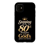 Christian 80th Birthday God's Grace And Mercy Gift Case for iPhone 11