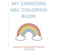 Christian ABC Coloring Book for Kids: Bible Alphabet Coloring Book | Learn the Alphabet Through God's Love