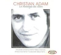 Christian Adam - La Nostalgie Des Slows