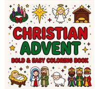 Christian Advent: A Bold and Easy Faith-Based Coloring Book with Advent Candles, Nativity Scenes, and Simple Bible-Inspired Pages for Kids, Teens and Adults (K-Pop Love Coloring Book Series)