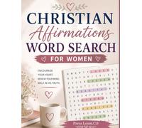 CHRISTIAN AFFIRMATIONS WORD SEARCH FOR WOMEN: 100 KJV Scripture Affirmation Puzzles on Identity, Strength, Beauty, Healing, Purpose and God's Grace | Large Print | Solutions Included