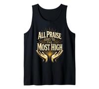 Christian All Praise Goes to The Most High Gift Tank Top