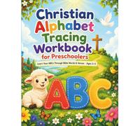 Christian Alphabet Tracing Workbook for Preschoolers: Learn ABCs Through Bible Words and Verses | Plus Numbers, Sight Words & More | Ages 3-5