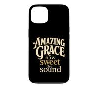 Christian Amazing Grace How Sweet The Sound Gift Case for iPhone 13