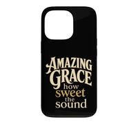 Christian Amazing Grace How Sweet The Sound Gift Case for iPhone 13 Pro