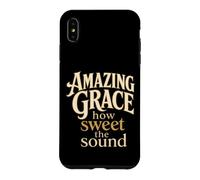 Christian Amazing Grace How Sweet The Sound Gift Case for iPhone XS Max