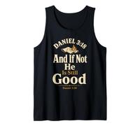 Christian and If Not He is Still Good Faith Gift Tank Top