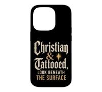 Christian And Tattooed Look Beneath The Surface Gift Case for iPhone 14 Pro