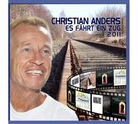 Christian Anders - Christian Anders - Es fährt ein Zug 2011