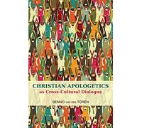 Christian Apologetics as Cross-Cultural Dialogue