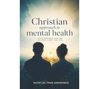 CHRISTIAN APPROACH TO MENTAL HEALTH