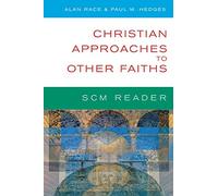 Christian approaches to other faiths (SCM Reader)