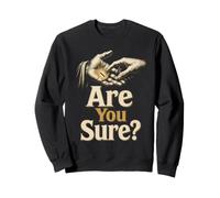 Christian Are You Sure Faith Gift Praying Hands Design Sweatshirt
