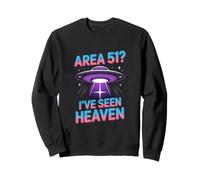 Christian Area 51 I Have Seen Heaven UFO Humor Sweatshirt