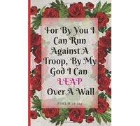 Christian Art Gift Journal: For Single Mothers struggling To Raise Children Bible Quote Inspiration Blank Lined Notebook To Write In "For By I Can ... My God I Can Leap Over A Wall" Psalm 18:29