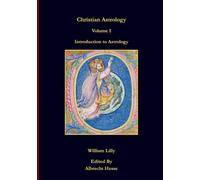 Christian Astrology: Volume I