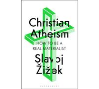 Christian Atheism : How to Be a Real Materialist