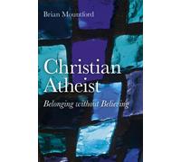 Christian Atheist - Belonging without Believing