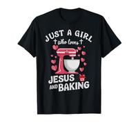 Christian Baking Just A Girl Who Loves Jesus And Baking T-Shirt