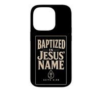 Christian Baptized In Jesus' Name Acts 2:38 Gift Case for iPhone 14 Pro