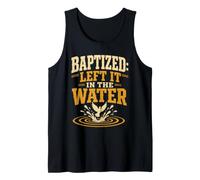 Christian Baptized Left It in The Water Baptism Gift Tank Top