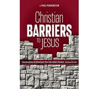 Christian Barriers to Jesus (Revised Edition): Conversations and Questions from the Indian Context