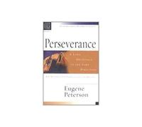 Christian Basics: Perseverance: A Long Obedience In The Same Direction (Christian Basics Bible Studies)