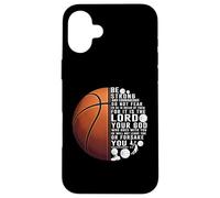 Christian Basketball Deuteronomy 31:6 Scripture Verse Case for iPhone 16 Plus
