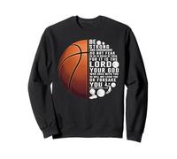 Christian Basketball Deuteronomy 31:6 Scripture Verse Sweatshirt