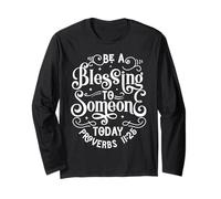 Christian, Be a Blessing Proverbs 11:25, Jesus, Love Long Sleeve T-Shirt