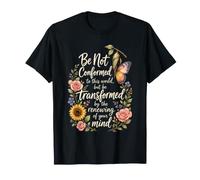 Christian Be Not Conformed Transformed Romans 12:2 Gift T-Shirt