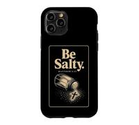 Christian Be Salty Matthew 5:13 Funny Faith Gift Case for iPhone 11 Pro