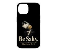 Christian Be Salty Matthew 5:13 Funny Faith Gift Case for iPhone 14