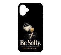 Christian Be Salty Matthew 5:13 Funny Faith Gift Case for iPhone 16 Plus