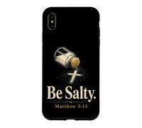 Christian Be Salty Matthew 5:13 Funny Faith Gift Case for iPhone XS Max