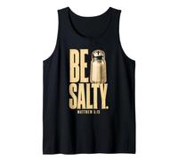 Christian Be Salty Matthew 5:13 Salt of The Earth Verse Tank Top