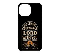 Christian Be Strong And Courageous Bible Verse Gift Case for iPhone 13 Pro Max