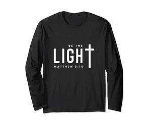 Christian Be The Light Bible Verse Faith Christians Long Sleeve T-Shirt