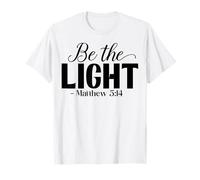 Christian Be The Light Matthew 5:44 Kind Leader Leadership T-Shirt