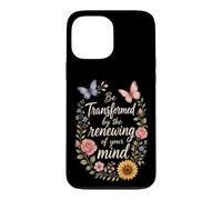 Christian Be Transformed By The Renewing Of Your Mind Gift Case for iPhone 13 Pro Max