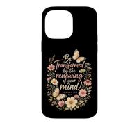 Christian Be Transformed By The Renewing Of Your Mind Gift Case for iPhone 14 Pro Max