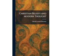 Christian Beliefs and Modern Thought