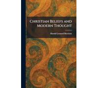 Christian Beliefs and Modern Thought
