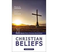Christian Beliefs, Revised Edition: Twenty Basics Every Christian Should Know
